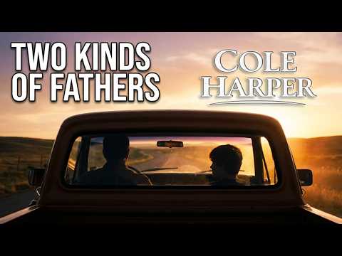 Two Kinds of Fathers — Cole Harper (Official Music Video) Lyrics Only