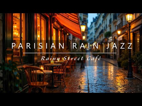 Parisian Rain Jazz – Relaxing Saxophone Music at a Rainy Street Café