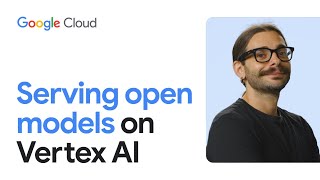 Serving open models on Vertex AI: The comprehensive developer's guide