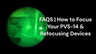FAQS | Focusing Your PVS-14 & Refocusing Devices