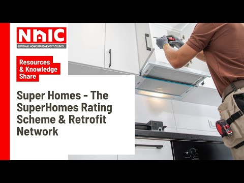 Super Homes - The SuperHomes Rating Scheme & Retrofit Network | NHIC Resources