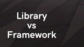Library vs Framework