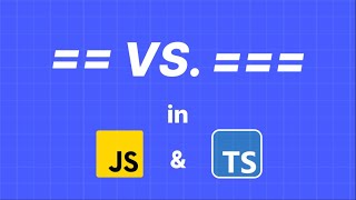 Difference Between Double Equals and Triple Equals