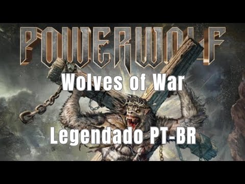 Powerwolf - Wolves of War (Legendado - Traduzido) PT-BR