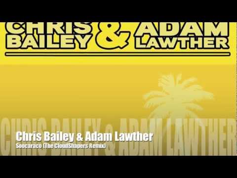 Chris Bailey & Adam Lawther 'Soocaraco' (The CloudShapers Remix)
