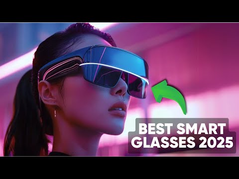 10 Best Smart Glasses Worth The Penny in 2025