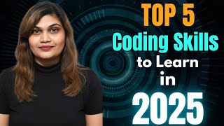 Top 5 Coding Skills to Master in 2025 (Get Ahead of the Curve!)