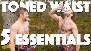 5 ESSENTIALS FOR A TONED WAIST