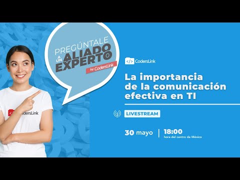Pregúntale a un Aliado Experto - La importancia de la comunicación efectiva en TI