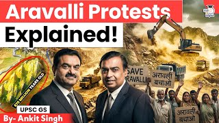 Why People Are Protesting to Save Aravalli? | Aravalli Controversy Explained! | By Ankit Singh