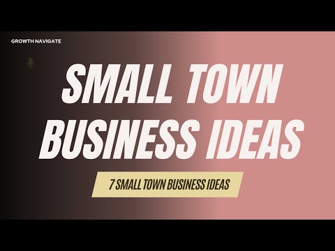 7 Best Small Town Business Ideas (Business Opportunities in Small Towns)