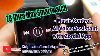 Z8 Ultra Max Smartwatch - Music Control, AI Voice Assistant with Zordai App