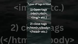 types of tags in html | open tags | closed tags | example of open and closed tags | #shorts