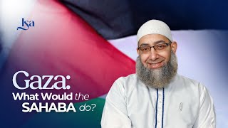Gaza: What Would the Sahaba Do? | Sh. Mohammad ElShinawy