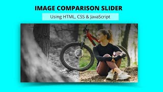 How to Create Image Comparison Slider Using HTML CSS and JavaScript | Image Comparison Slider