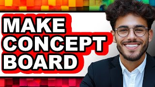 How To Make Concept Board (Updated)
