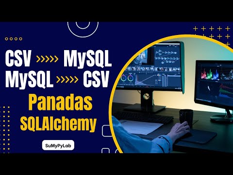 CSV file to MySQL and MySQL to CSV file using Python SQLAlchemy | to_sql() | read_sql()| SuMyPyLab
