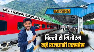 Delhi to Sairang in Rajdhani FIRST AC 43Hrs of Train Journey to MIZORAM Most Beautiful scenes ever