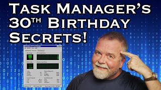 Task Manager — 30 Years Later, the Secrets You Never Knew