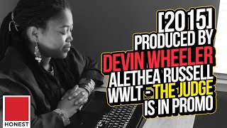 [2015] Produced By Devin Wheeler | Alethea Russell - WWLT - The Judge Is In Promo