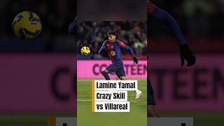 Lamine Yamal Crazy Skills vs Villareal. #lamineyamal #barcelona #lamineyamalskills