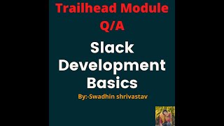 Slack Development Basics #salesforce #swadhinshrivastav #trailhead