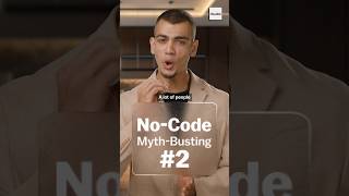No-Code Myth Busting Part 2!