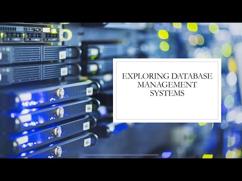 Exploring Database Management Systems (DBMS)