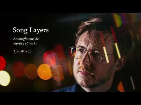 Dustin Tebbutt -Song Layers 03: Satellite (ii)
