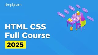 HTML CSS Full Course 2025 | HTML CSS Tutorial | Web Development Course |  HTML CSS | Simplilearn