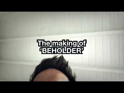BEHOLDER / BEhind-the-scenes