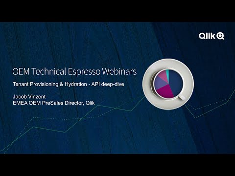 Qlik OEM Technical Espresso Webinars #2