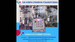 manufacturing vessel  #saikripapharmaengineering  #pharmamachinery #machine