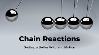 January 3 Sunday Message - Chain Reactions, Week 1 - Compound Growth