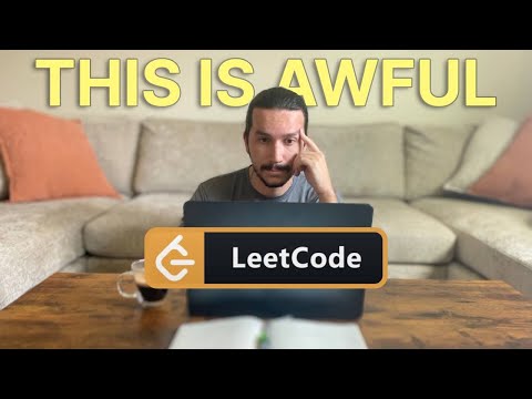 Leetcode Sucks - This is why I still do it, even with a job