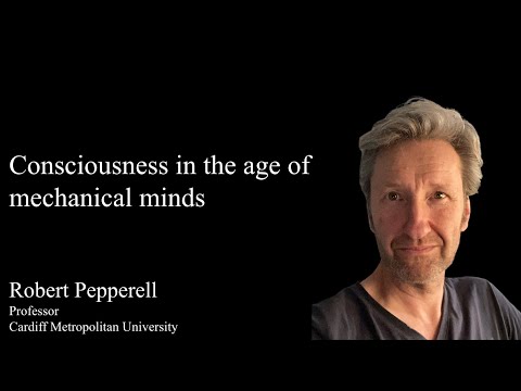 Consciousness in the age of mechanical minds by Robert Pepperell