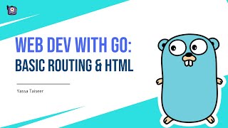 Web Dev With Go: Basic Routing & HTML