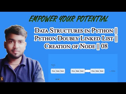 Data Structures in Python || Python Doubly Linked List || Creation  a Node  || 08