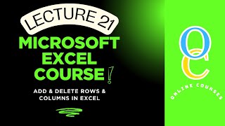 Add & delete Rows & Columns in excel | Lecture 21 | Modify Excel Worksheet