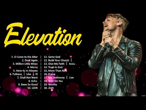 Elevation - This Week's Top 20 Worship Songs 2024 - Worship Songs - Worship Songs 2024 Playlist