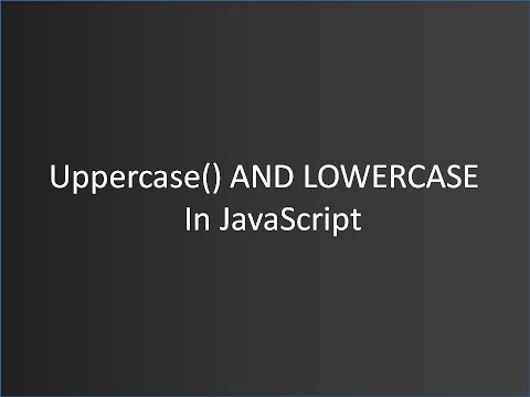 Core JavaScript Tutorial-15 || uppercase AND LOWERCASE in JavaScript(Hindi) || Urdu || for Beginners