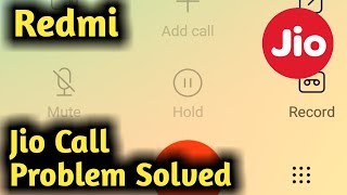 Redmi Jio Call Problem Solved