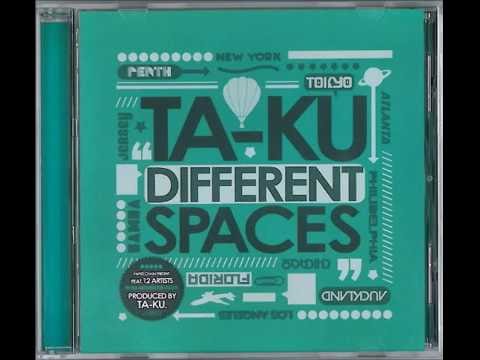 Ta-ku - Different Spaces (2009) [Full Album]