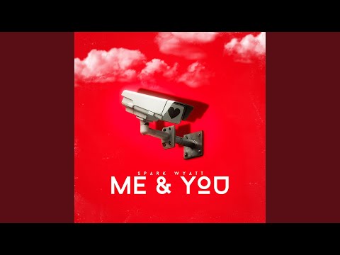 Me & You