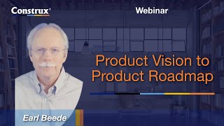 Product Vision to Product Roadmap | Earl Beede