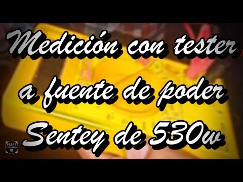 Medición con tester a fuente de poder Sentey de 530w