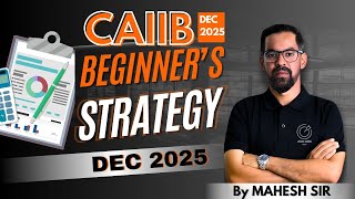 CAIIB December 2025: Beginner’s Strategy to Crack CAIIB in First Attempt | Complete Guide