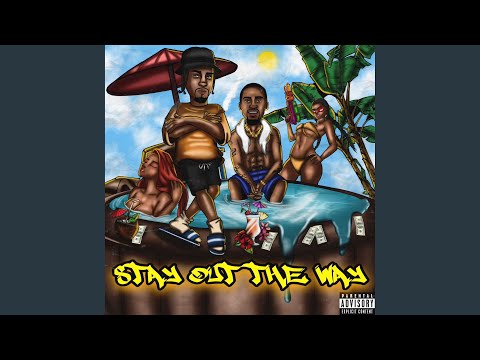 Stay Out The Way (feat. 330Moe)