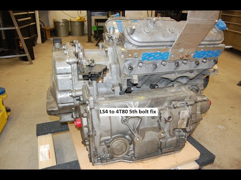 LS4 to 4T80e 5th bolt fix