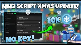 🎅 MM2 SCRIPT [CHRISTMAS] ❄️ AUTO FARM SNOW TOKENS | No Key & Pastebin 2024